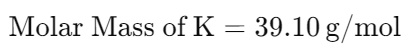 Molar Mass of K