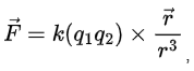 Vector form of Coulomb’s Law showing electric force vector (𝐅⃗) equals k times the product of charges q₁ and q₂, multiplied by the position vector r⃗ divided by r cubed (𝐅⃗ = k(q₁q₂) × r⃗ / r³).