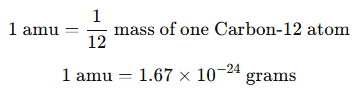 Text shows atomic mass unit definition: one amu equals one-twelfth mass of carbon-12 atom, approximately 1.67 × 10⁻²⁴ grams.